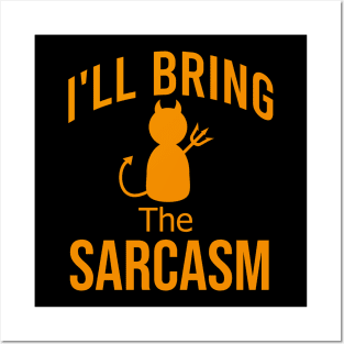 I'll bring the sarcasm Posters and Art